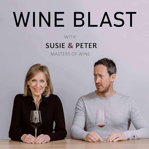 Wine Blast with Susie and Peter by Susie and Peter Masters of Wine