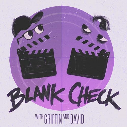 Blank Check with Griffin & David by Blank Check Productions