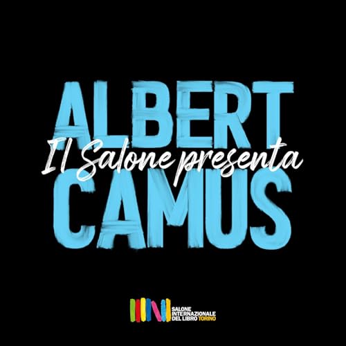 Il Salone presenta Albert Camus - "La peste" di Albert Camus by Salone del Libro di Torino