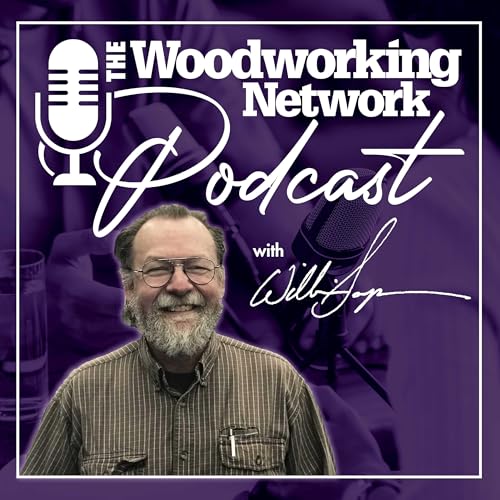 Woodworking Network Podcast by Woodworking Network Will Sampson