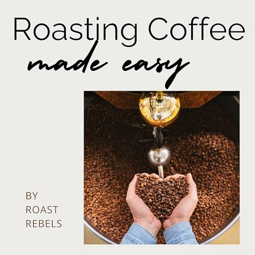 Roasting coffee - made easy by Ingo from Roast Rebels
