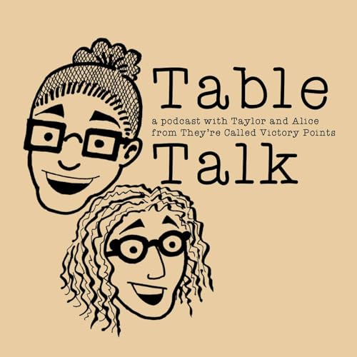 They're Called Victory Points -- Table Talk (and friends) by Taylor G.