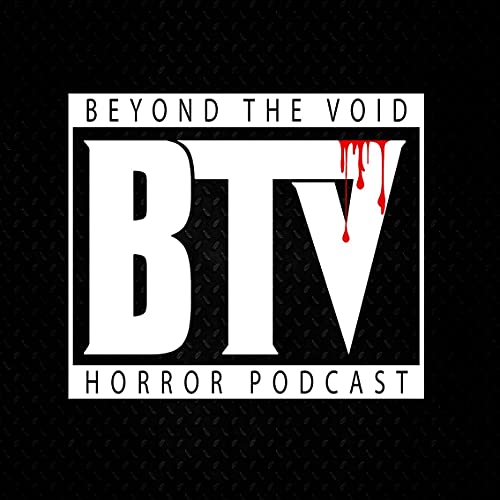 Beyond The Void - Horror Podcast by Beyond The Void - Horror Podcast