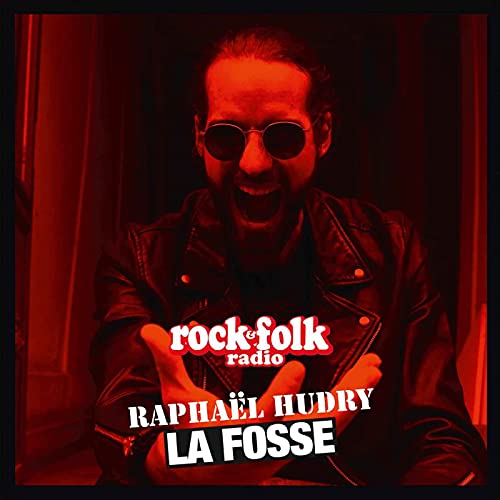 La Fosse by Rock&Folk radio