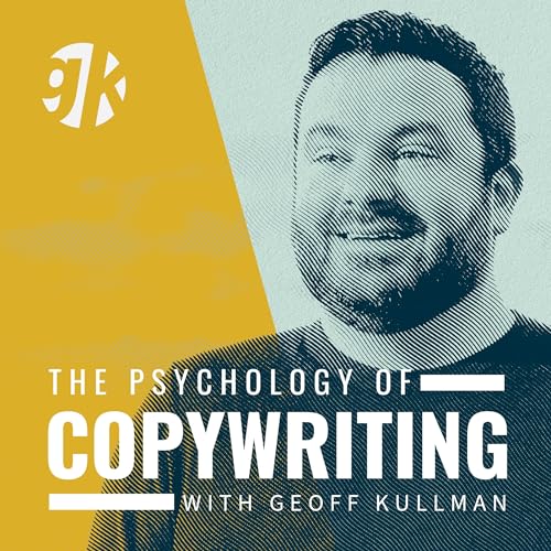 The Psychology of Copywriting by Geoff Kullman