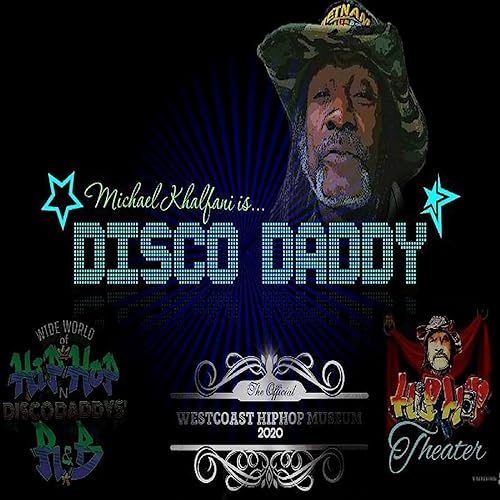 DISCO DADDYS' WIDE WORLD OF HIP-HOP AND R&B