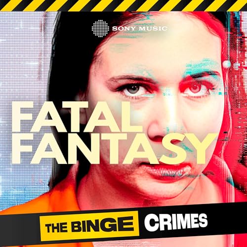 The Binge Crimes: Fatal Fantasy