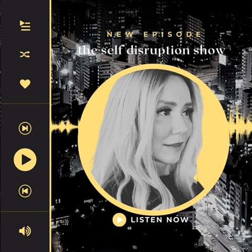 Audrey Lawrence | The Self Disruption Show by Audrey Lawrence