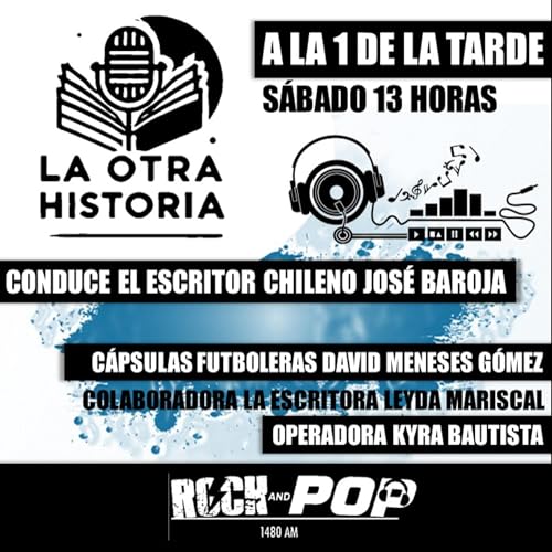 La Otra Historia: Fútbol, Literatura y Rock and Pop by David Meneses Gómez y José Baroja