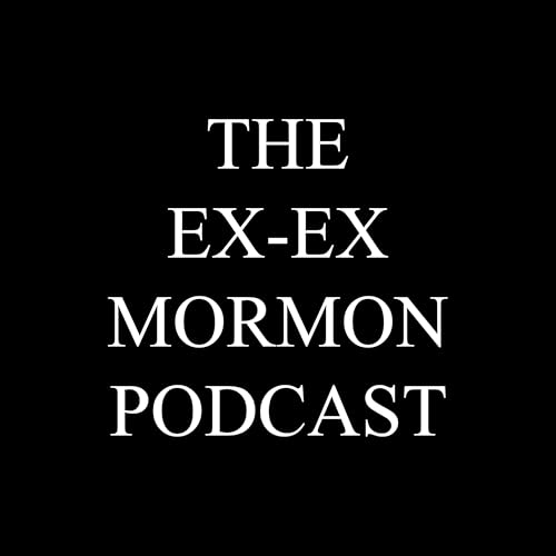 The Ex Ex Mormon Podcast by  Heavenly Mother and The Brother of Jared