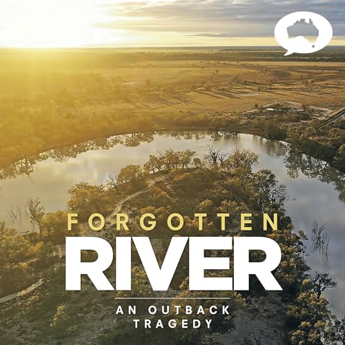Forgotten River by Voice of Real Australia