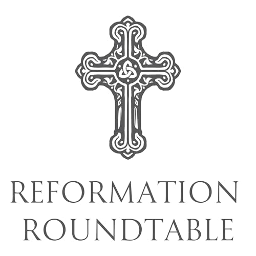 Reformation Roundtable by Christ Covenant Church