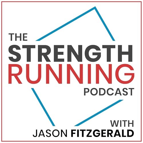 The Strength Running Podcast by Jason Fitzgerald