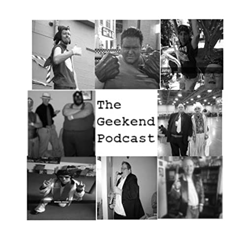The Geekend Podcast by Multiverse of Entertainment