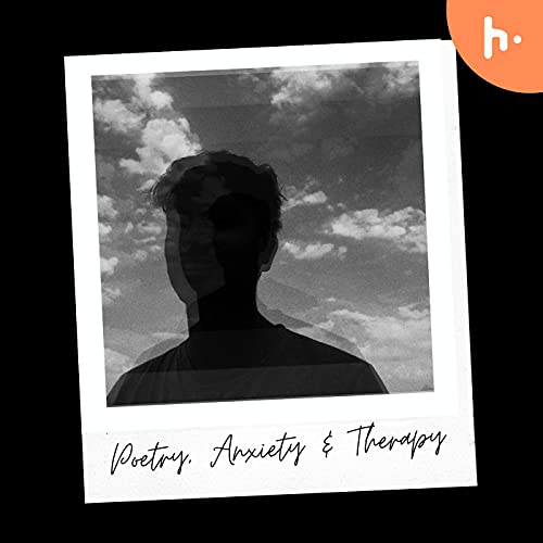 Poetry, Anxiety & Therapy by Rajeev Anand