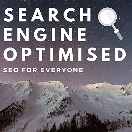 Search Engine Optimised | SEO For Everyone by Ryan Faulkner-Hogg Emma-Sofia Hallin