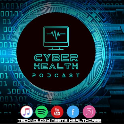 🎙️CYBER HEALTH PODCAST🎙️ by Host Stephen Proano