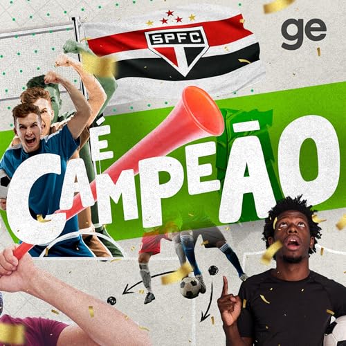 É Campeão - São Paulo by Globoesporte
