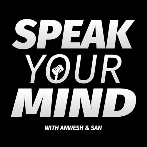 Speak Your Mind by Anwesh San