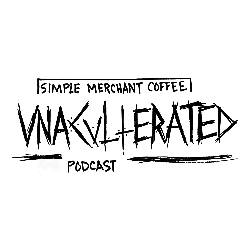 UNACVLTERATED: The Simple Merchant Coffee Podcast by Simple Merchant Coffee