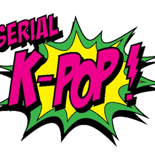 Serial K-Pop by Tara & Robyn