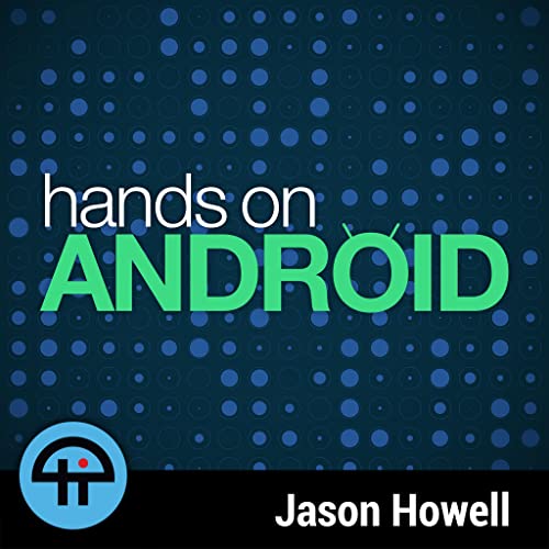 Hands-On Android (Audio) by TWiT
