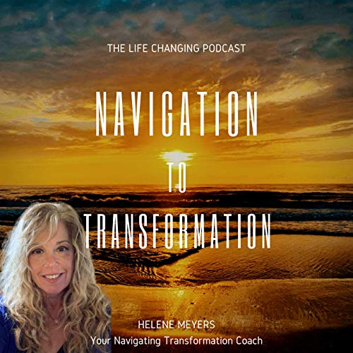 Navigation To Transformation by Helene Meyers
