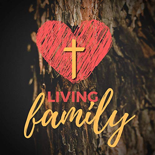 Living Family Podcast by Living Savior Lutheran Church
