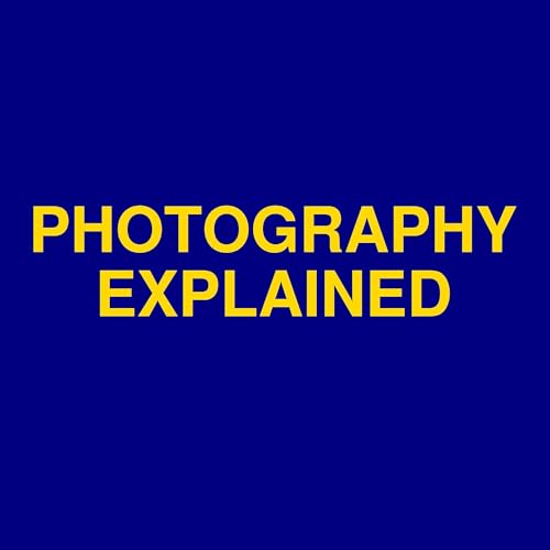 Photography Explained Podcast by Rick McEvoy