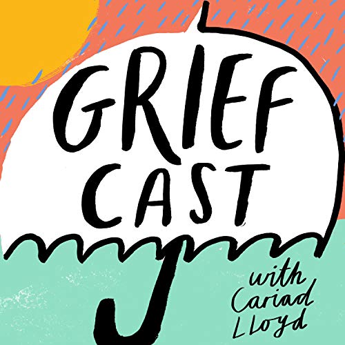 Griefcast by Cariad Lloyd