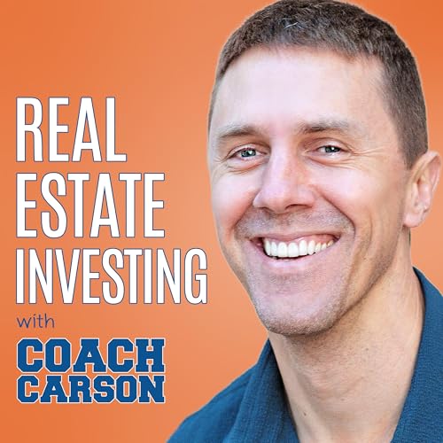 Real Estate Investing with Coach Carson by Chad Coach Carson