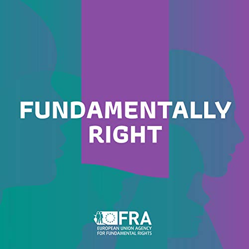 Fundamentally Right by European Union Agency for Fundamental Rights
