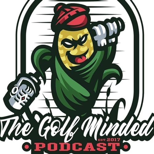 The Golf Minded Podcast by Golf Minded 