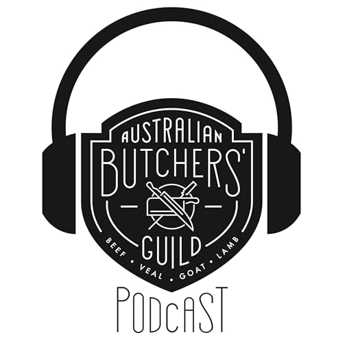 Australian Butchers‘ Guild Podcast by Australian Butchers’ Guild