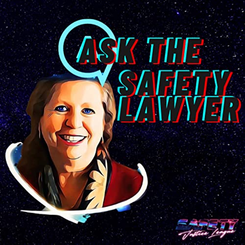Ask The Safety Lawyer With Adele Abrams by Safety Justice League