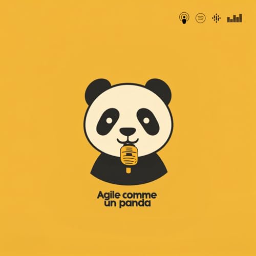 Agile comme un panda 🐼 by Agile comme un panda 🐼