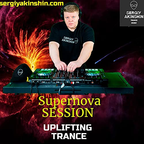SERGIY AKINSHIN-SUPERNOVA SESSION by Sergiy Akinshin