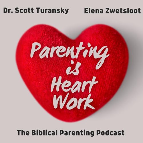 Parenting is Heart Work by Parenting is Heart Work