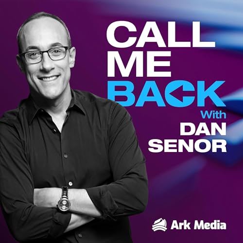 Call Me Back - with Dan Senor