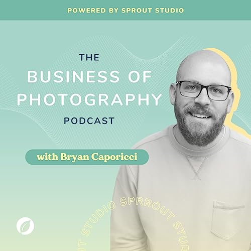 Business of Photography Podcast by Sprout Studio