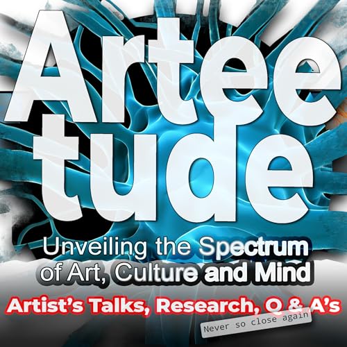 ArTEEtude: Unveiling the Spectrum of Art, Culture and Mind. West Cork´s Art and Culture Podcast by Detlef Schlich. by Detlef Schlich