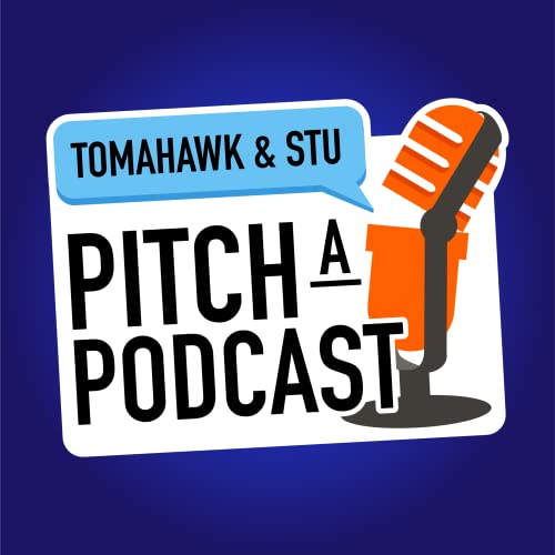 Pitch a Podcast by Tomahawk Presents