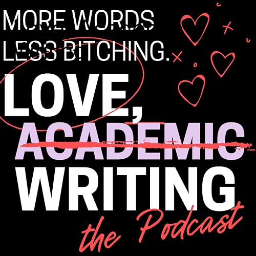 Love, Academic Writing by Dr. Lee M. Pierce and Dr. Allison Harbin