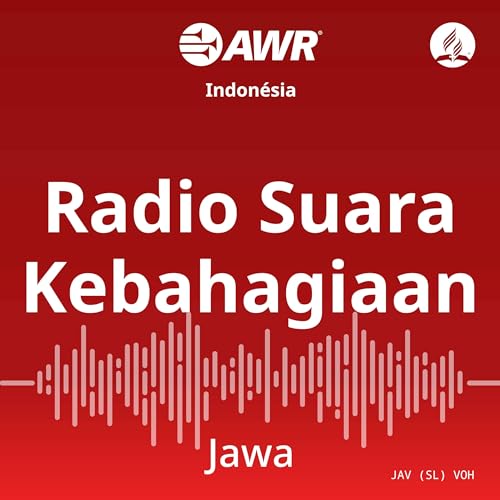 AWR - Radio Suara Kebahagiaan by Adventist World Radio