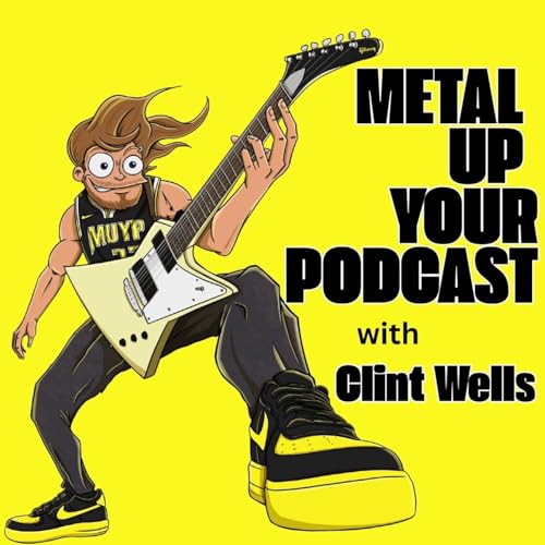 METAL UP YOUR PODCAST - All Things Metallica by Clint Wells