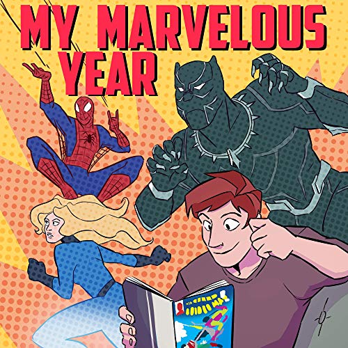 My Marvelous Year by By Dave Buesing (Comic Book Herald) Charlotte Fierro & Zack Deane