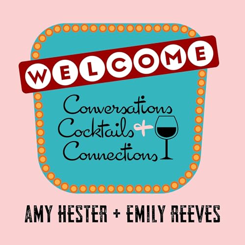 Conversations Cocktails + Connections by Amy Hester and Emily Reeves Dean