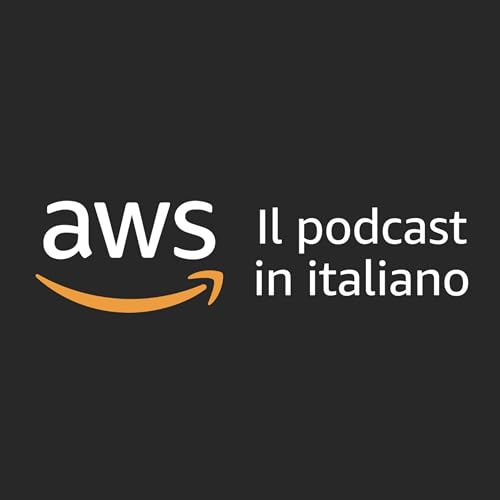 AWS - Il podcast in italiano by Gianluca Nieri