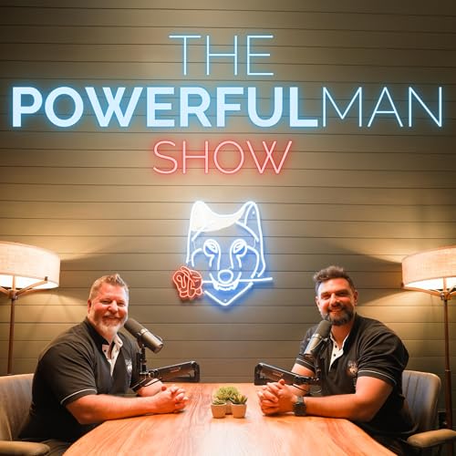 The Powerful Man Show by Tim Matthews & Doug Holt