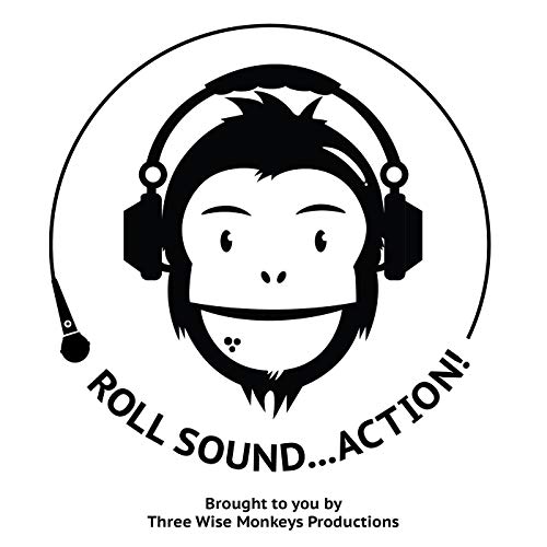 Roll Sound...Action! by Three Wise Monkeys